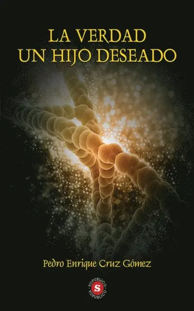 Pedro Enrique Cruz Gomez - La Verdad Un Hijo Deseado, E-bok. Tillgänglighet: Lägg i varukorg