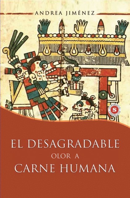 Andrea Jimenez - El desagradable olor a carne humana, E-bok