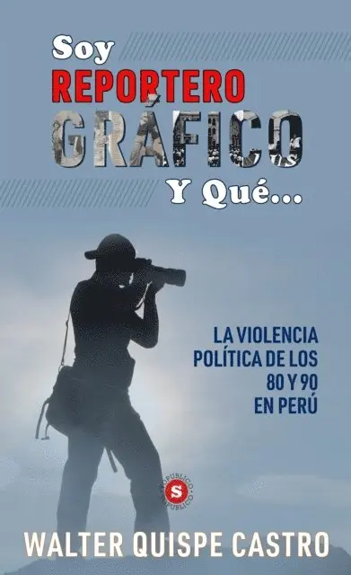 Walter Quispe Castro - Soy reportero y que, E-bok. Tillgänglighet: Lägg i varukorg