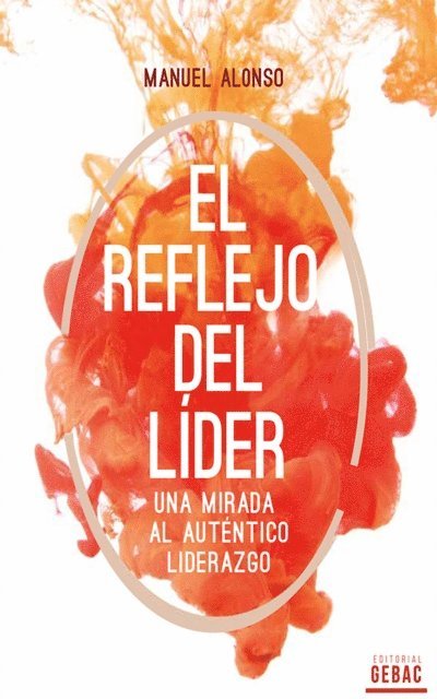 Manuel Alonso - El Reflejo del lider, E-bok. Tillgänglighet: Lägg i varukorg