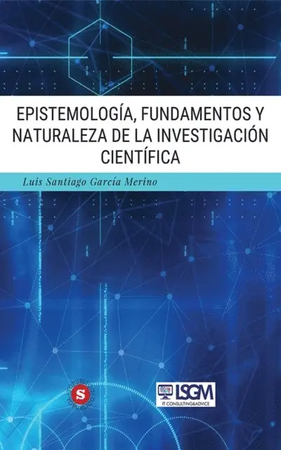 Luis Santiago Garcia Merino - Epistemologia, fundamentos y naturaleza de la investigacion cientifica, E-bok. Tillgänglighet: Lägg i varukorg