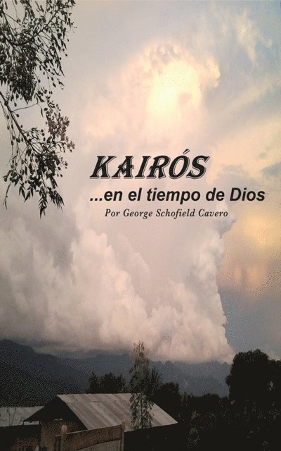 George Schofield - KAIROS... en el tiempo de Dios, E-bok. Tillgänglighet: Lägg i varukorg