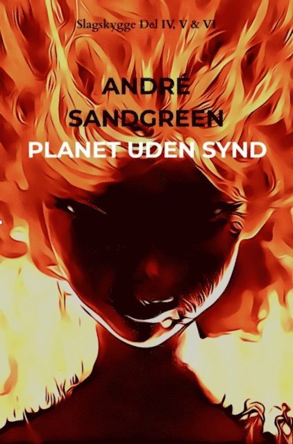 Andre Sandgreen Jensen - Planet Uden Synd - Slagskygge Del IV, V & VI, E-bok