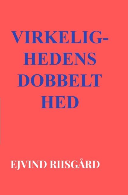 Ejvind Riisgard - Virkelighedens dobbelthed, E-bok