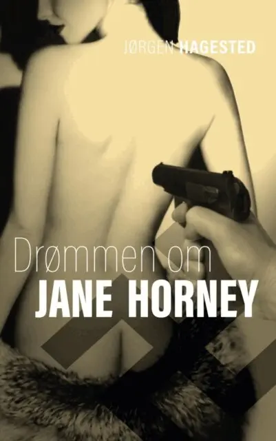Jorgen Holger Hagested - DRØMMEN OM JANE HORNEY, E-bok. Tillgänglighet: Lägg i varukorg