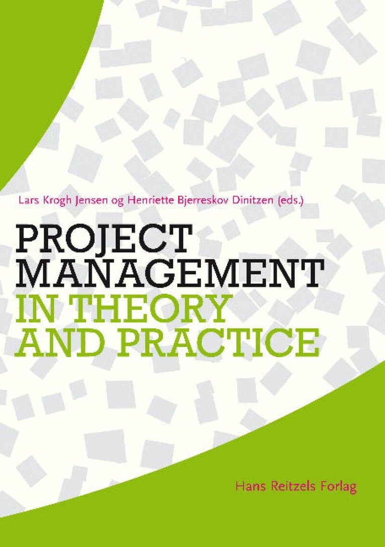 Henriette Bjerreskov Dinitzen, Lars Krogh Jensen - Project Management in Theory & Practice, Häftad