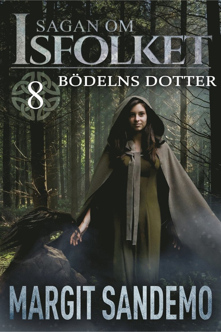 Margit Sandemo - Bödelns dotter: Sagan om Isfolket 8, E-bok