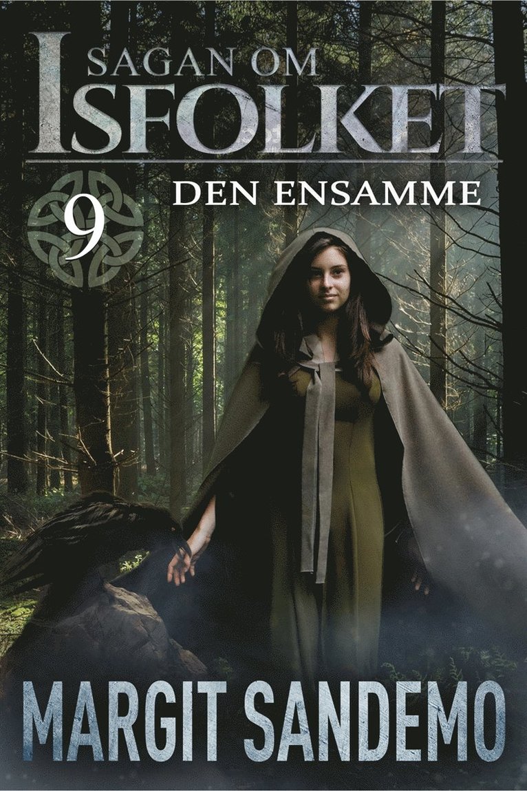 Margit Sandemo - Den ensamme: Sagan om Isfolket 9, E-bok