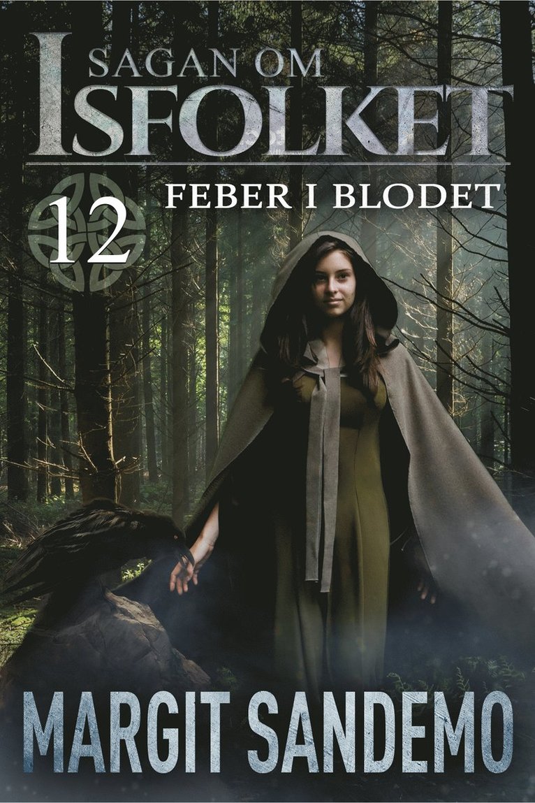 Margit Sandemo - Feber i blodet: Sagan om Isfolket 12, E-bok