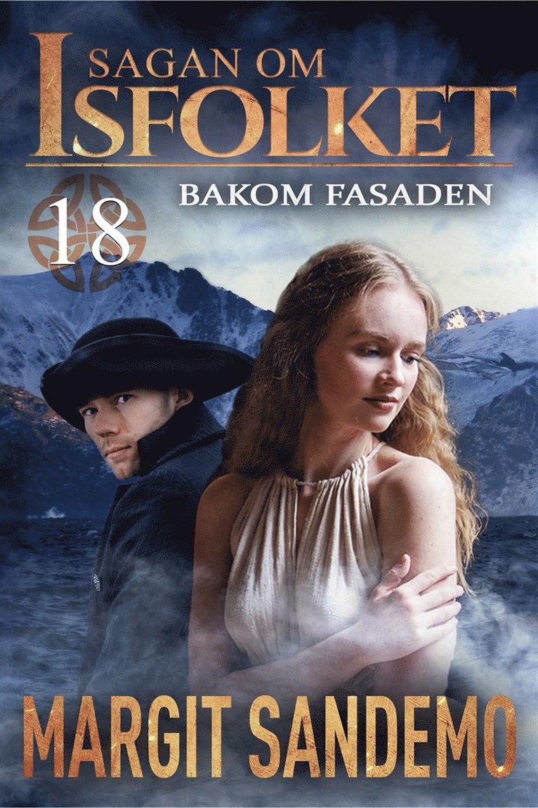 Margit Sandemo - Bakom fasaden: Sagan om Isfolket 18, E-bok