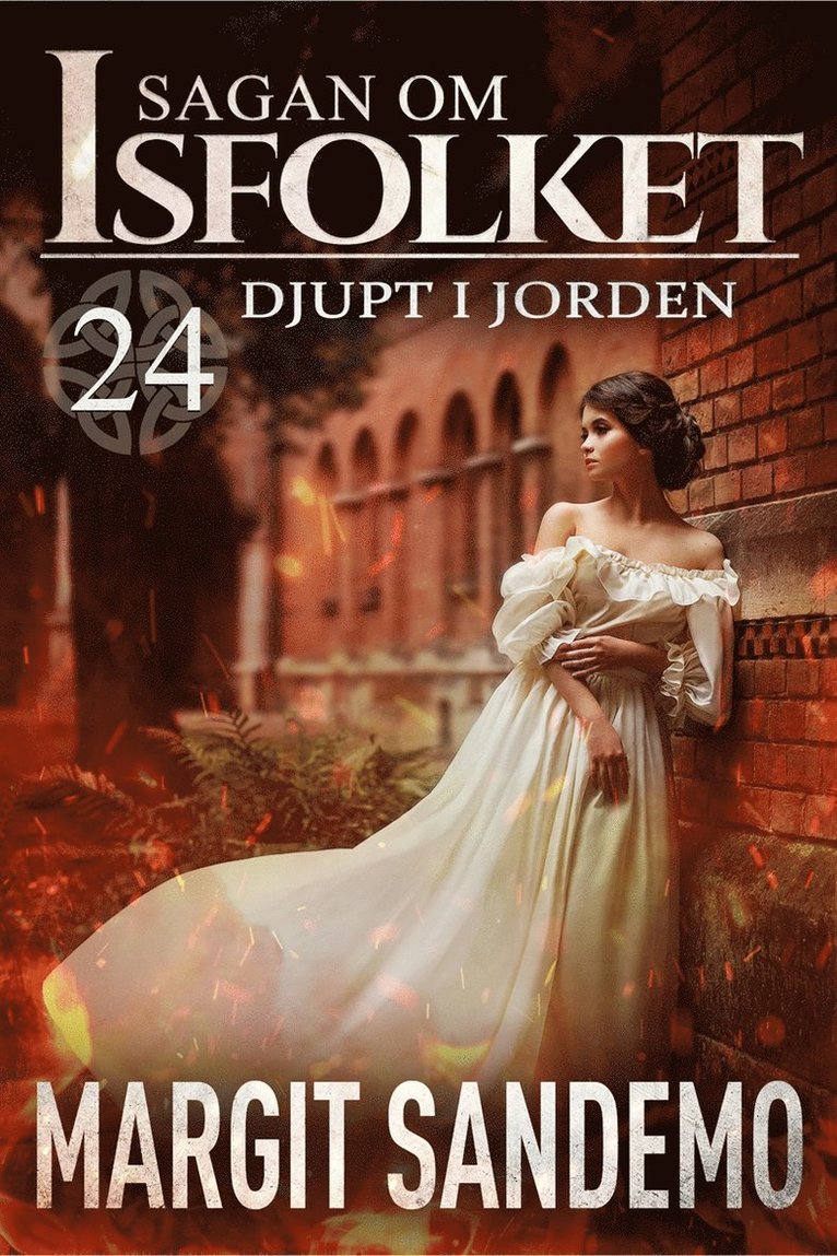 Margit Sandemo - Djupt i jorden: Sagan om Isfolket 24, E-bok