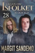 Is och eld: Sagan om Isfolket 28