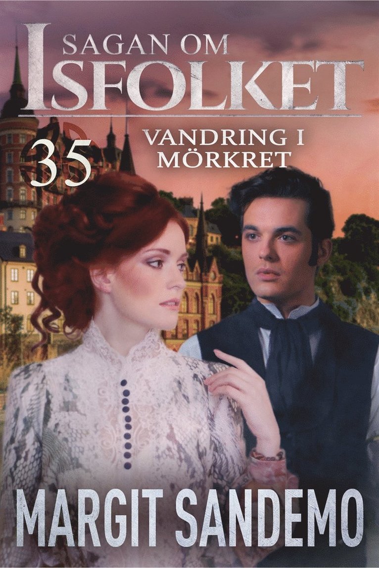 Margit Sandemo - Vandring i mörkret: Sagan om Isfolket 35, E-bok