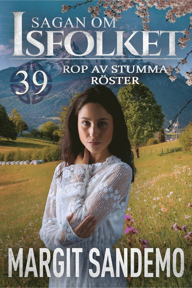 Margit Sandemo - Rop av stumma röster: Sagan om Isfolket 39, E-bok