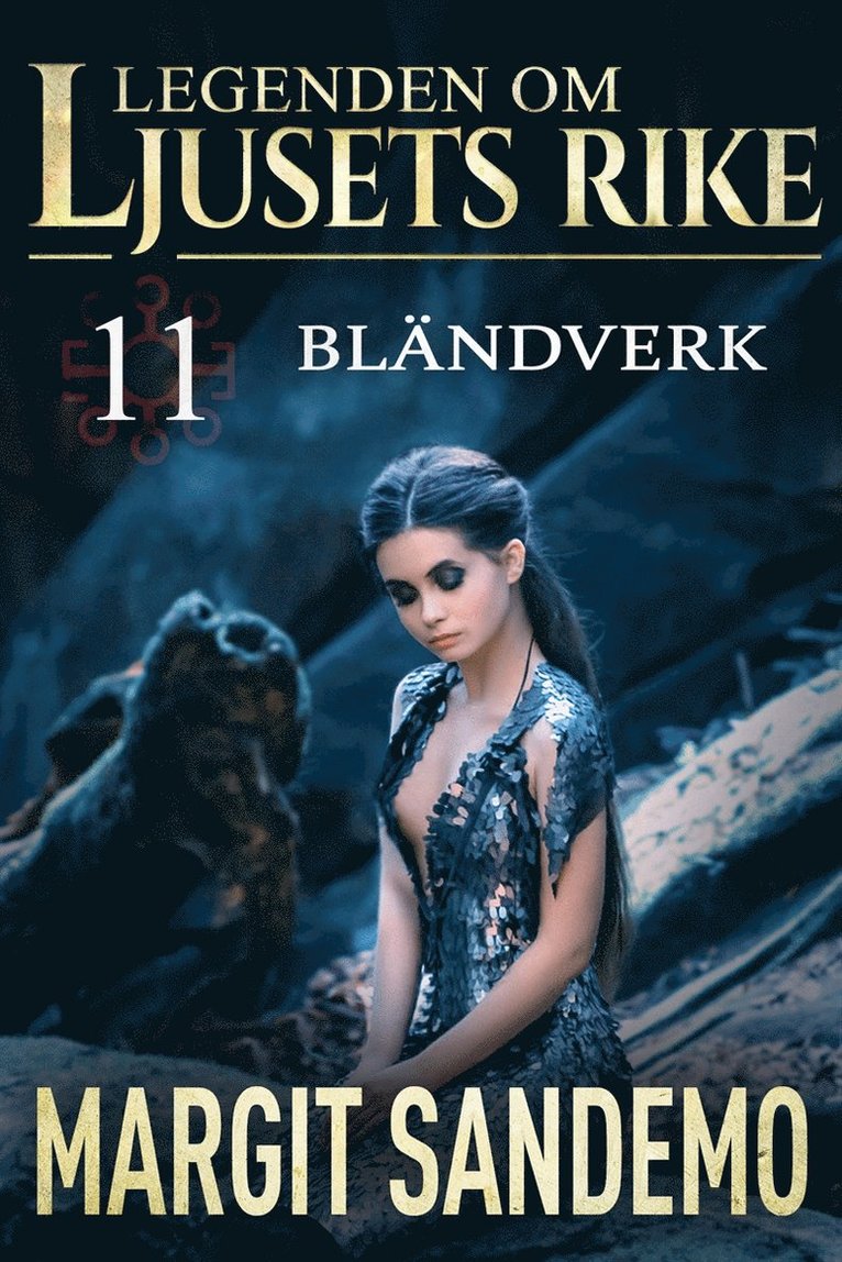 Margit Sandemo - Bländverk: Ljusets rike 11, E-bok