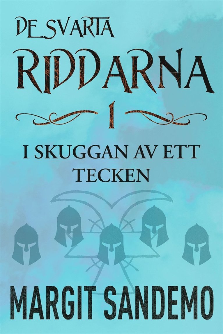 Margit Sandemo - I skuggan av ett tecken: De svarta riddarna 1, E-bok