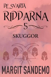 Skuggor: De svarta riddarna 5