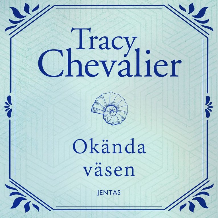 Tracy Chevalier - Okända väsen, Ljudbok