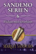 Sandemoserien 6 - Flickan med silverhret