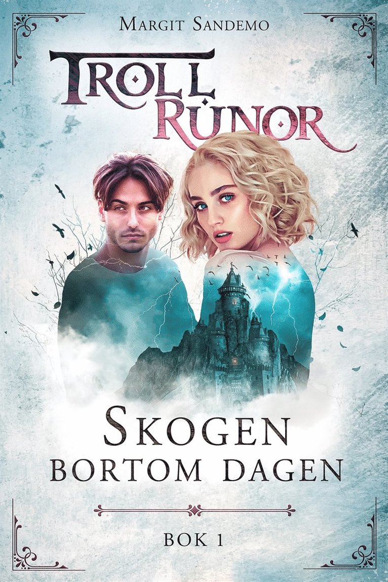 Margit Sandemo - Trollrunor 1 – Skogen bortom dagen, E-bok