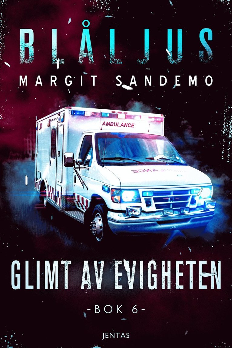 Margit Sandemo - Blåljus 6 - Glimt av evigheten, E-bok