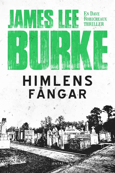 James Lee Burke - Himlens fångar, E-bok