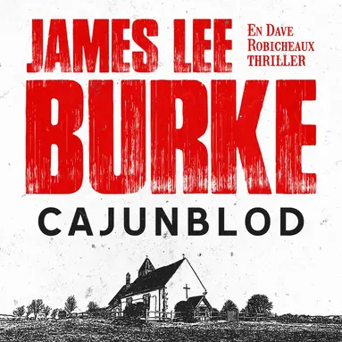 James Lee Burke - Cajunblod, Ljudbok