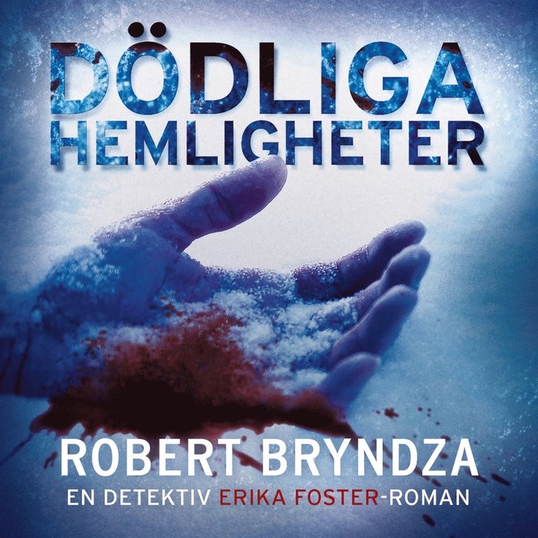 Robert Bryndza - Dödliga hemligheter, Ljudbok