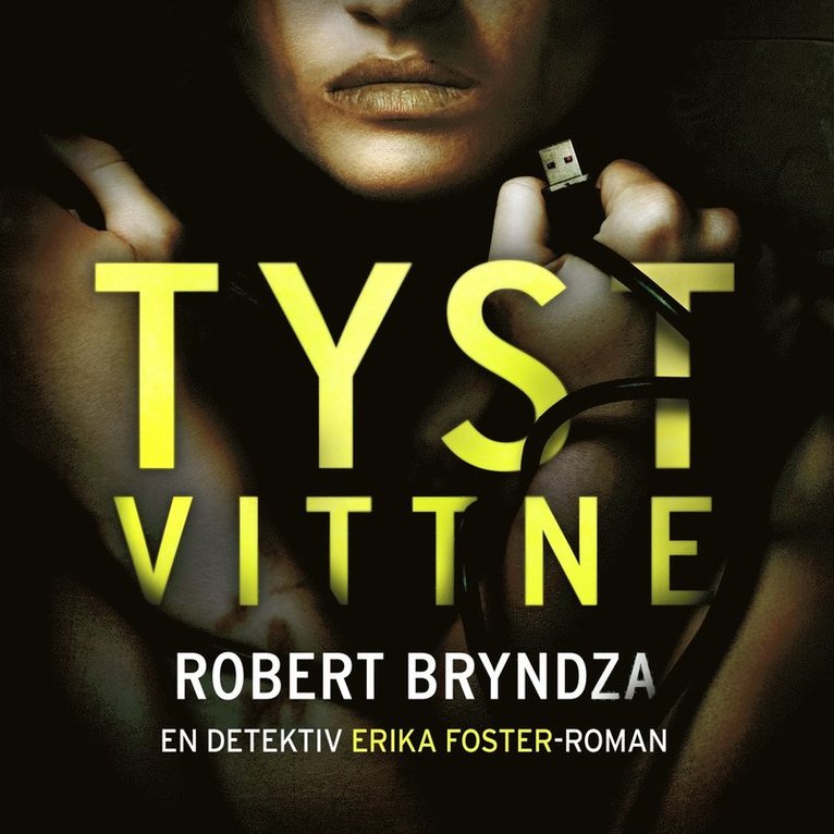 Robert Bryndza - Tyst vittne, Ljudbok