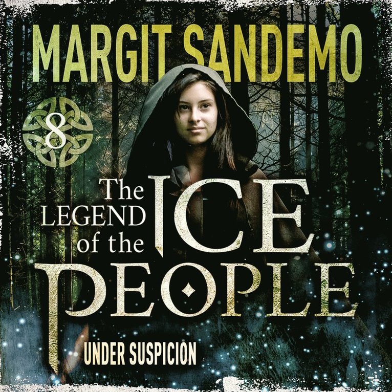 Margit Sandemo - The Ice People 8 - Under Suspicion, Ljudbok