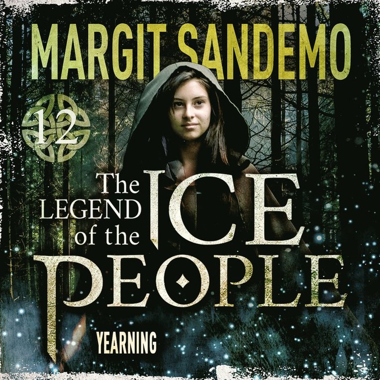 Margit Sandemo - The Ice People 12 - Yearning, Ljudbok