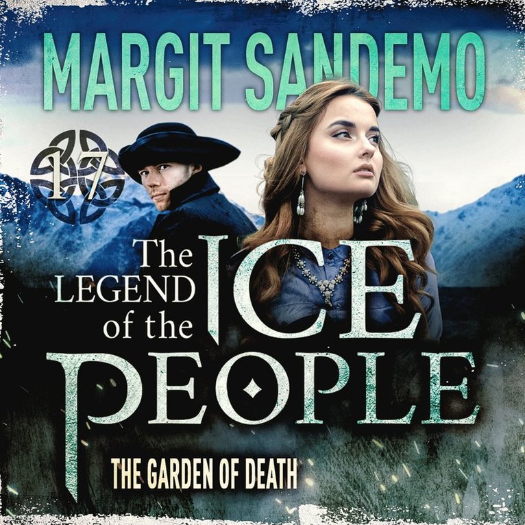 Margit Sandemo - The Ice People 17 - The Garden of Death, Ljudbok