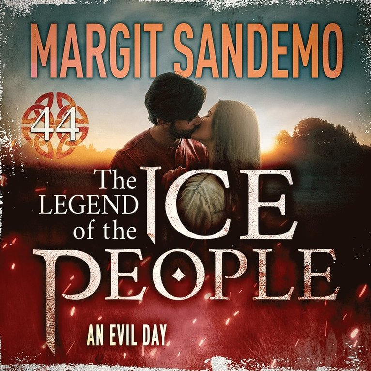 Margit Sandemo - The Ice People 44 - An Evil Day, Ljudbok
