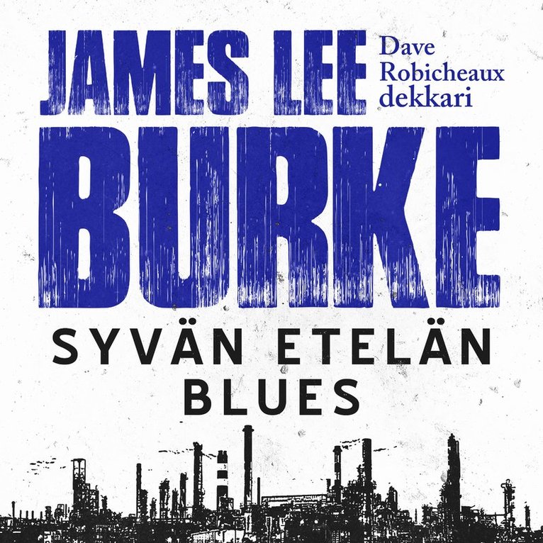 James Lee Burke - Syvän etelän blues, Ljudbok