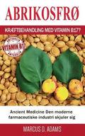 Abrikosfr - Krftbehandling med vitamin B17?