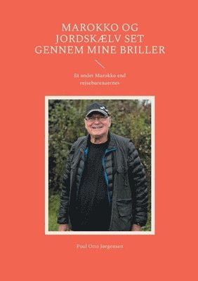 Poul Otto Jørgensen - Marokko og jordskælv set gennem mine briller, Häftad