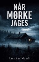 Lars Rex Mundi - Når mørke jages, Häftad. Tillgänglighet: Lägg i varukorg