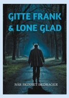 Gitte Frank Strobel, Lone Rieneck Glad - Når skinnet bedrager, Häftad