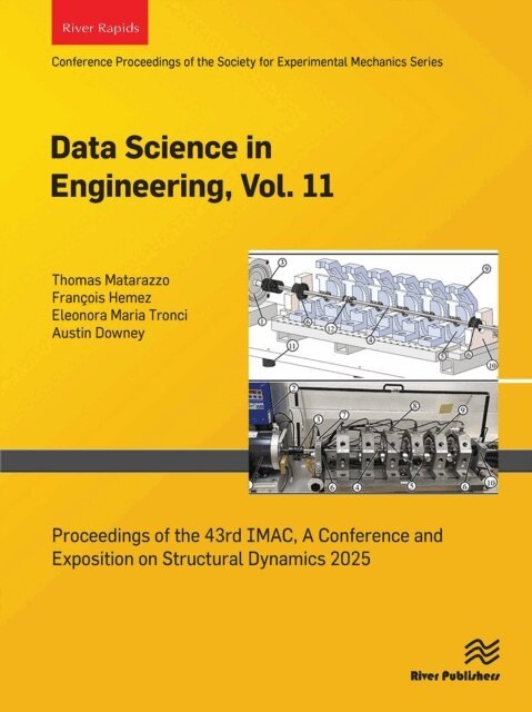 Austin Downey, Eleonora Maria Tronci, Francois Hemez, Thomas Matarazzo - Data Science in Engineering, Vol. 11, E-bok