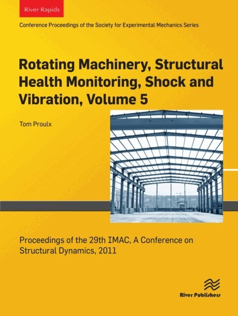 Tom Proulx - Rotating Machinery, Structural Health Monitoring, Shock and Vibration, Volume 5, E-bok