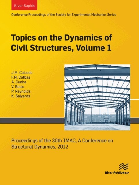 V. Racic, A. Cunha, F.N. Catbas, J.M. Caicedo - Topics on the Dynamics of Civil Structures, Volume 1, E-bok. Tillgänglighet: Lägg i varukorg