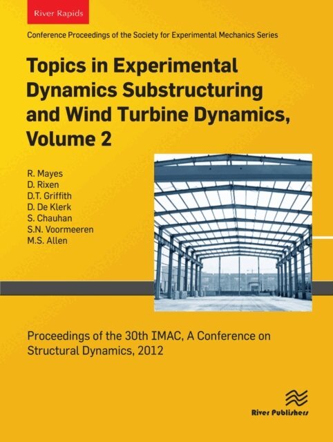 D. De Klerk, D.T. Griffith, D. Rixen, R. Mayes - Topics in Experimental Dynamics Substructuring and Wind Turbine Dynamics, Volume 2, E-bok. Tillgänglighet: Lägg i varukorg