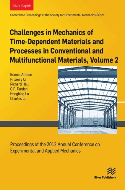 G.P. Tandon, Richard Hall, H. Jerry Qi, Bonnie Antoun - Challenges in Mechanics of Time-Dependent Materials and Processes in Conventional and Multifunctional Materails, Volume 2, E-bok