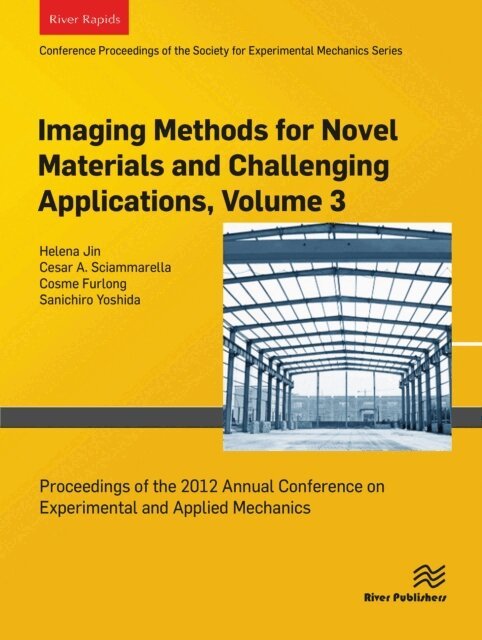 Sanichiro Yoshida, Cosme Furlong, Cesar A. Sciammarella, Helena Jin - Imaging Methods for Novel Materials and Challenging Applications, Volume 3, E-bok