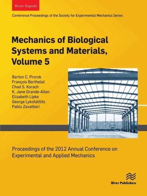 K. Jane Grande-Allen, Chad S. Korach, Franc,ois Barthelat, Barton C. Prorok - Mechanics of Biological Systems and Materials, Volume 5, E-bok