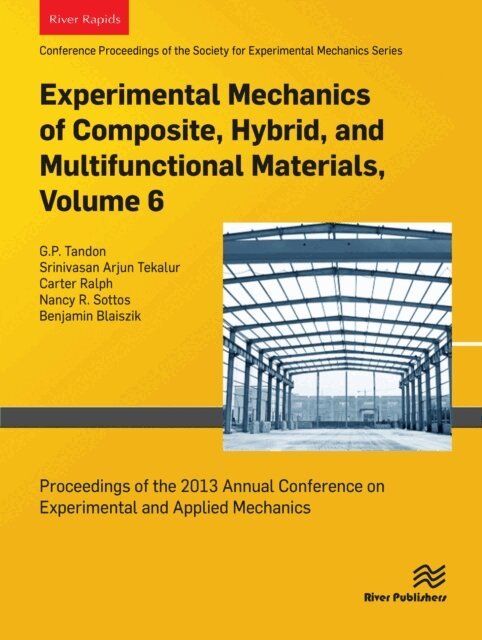 Nancy R. Sottos, Carter Ralph, Srinivasan Arjun Tekalur, G.P. Tandon - Experimental Mechanics of Composite, Hybrid, and Mulitfunctional Materials, Volume 6, E-bok. Tillgänglighet: Lägg i varukorg