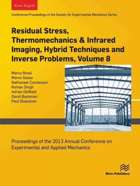 Raman Singh, Nathanael Connesson, Marco Sasso, Marco Rossi - Residual Stress, Thermomechanics & Infrared Imaging, Hybrid Techniques and Inverse Problems...Vol. 9, E-bok. Tillgänglighet: Lägg i varukorg