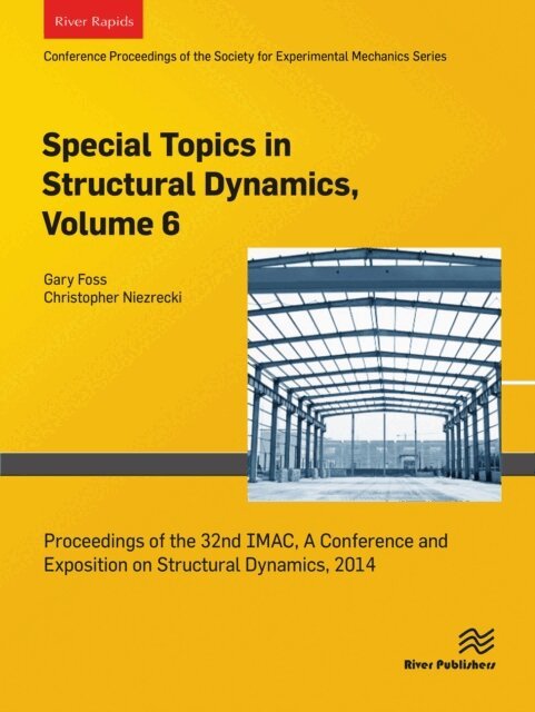 Christopher Niezrecki, Gary Foss - Special Topics in Structural Dynamics, Volume 6, E-bok