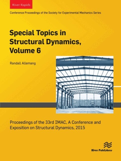 Randall Allemang - Special Topics in Structural Dynamics, Volume 6, E-bok