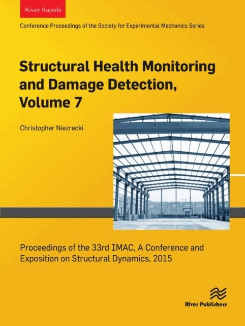Christopher Niezrecki - Structural Health Monitoring and Damage Detection, Volume 7, E-bok